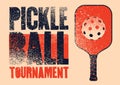 Pickleball Tournament typographical vintage grunge style poster design. Retro vector illustration. Royalty Free Stock Photo